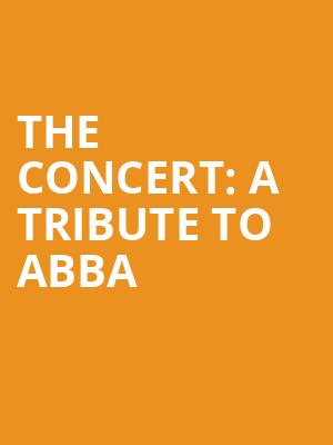 The Concert A Tribute to Abba, Walker Theatre, Chattanooga