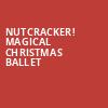 Nutcracker Magical Christmas Ballet, Soldiers Sailors Memorial Auditorium, Chattanooga